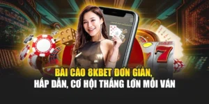 Bài Cào 8KBET Đơn Giản, Hấp Dẫn, Cơ Hội Thắng Lớn Mỗi Ván