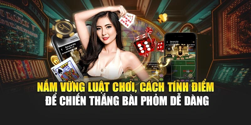 Nắm vững luật chơi, cách tính điểm để chiến thắng bài Phỏm dễ dàng